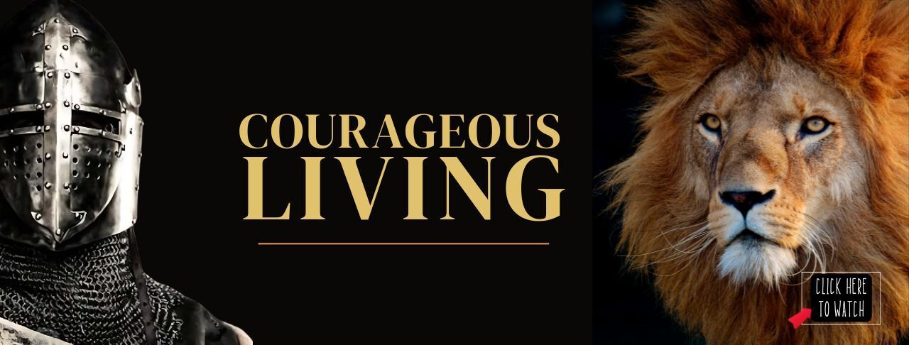 Courageous Living