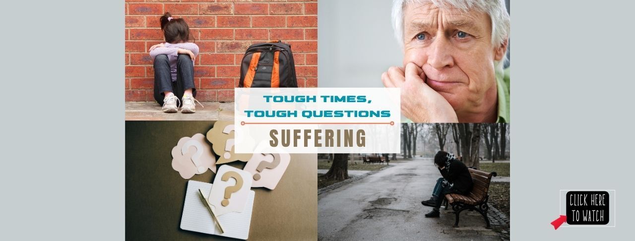 Tough Times Tough Questions - Suffering
