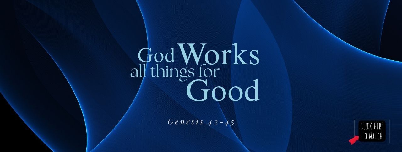 God Works All Things For Good