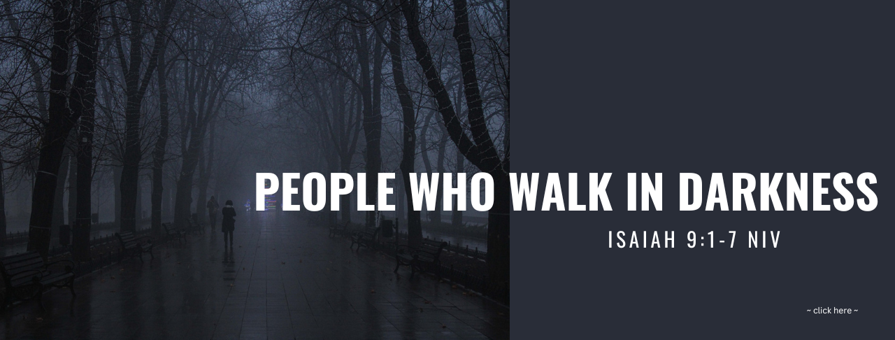 People who walk in darkness