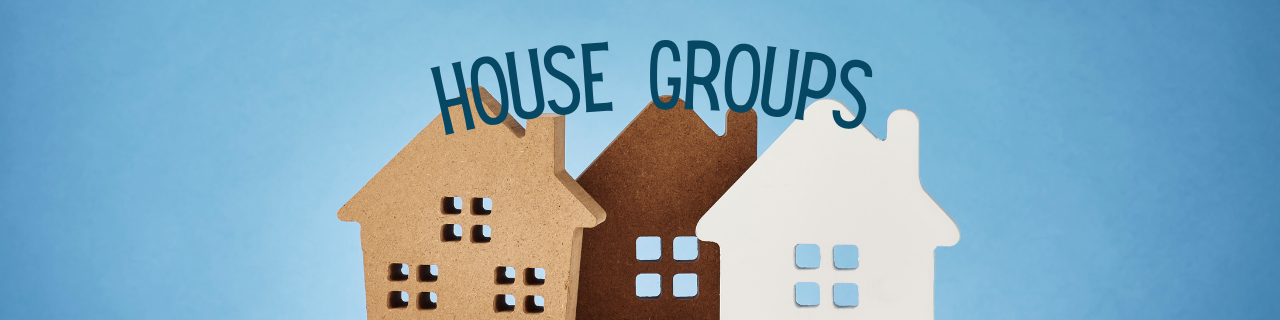 House Groups